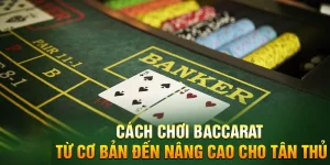 Cách chơi baccarat