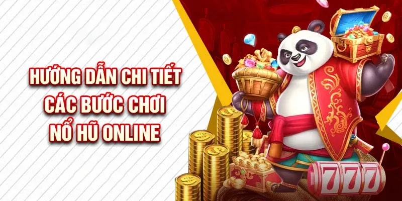 Hướng dẫn tham gia chơi nổ hũ online