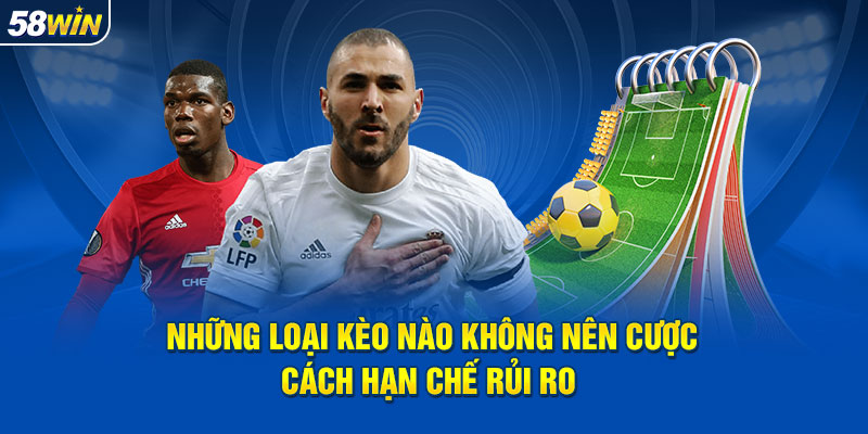 Những loại kèo nào không nên cược